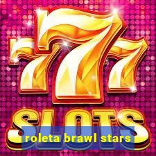 roleta brawl stars